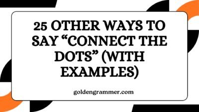 Other Ways to Say “Connect the Dots”
