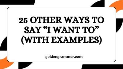 Other Ways to Say “I Want to”