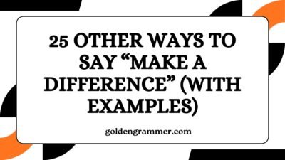 Other Ways to Say “Make a Difference”