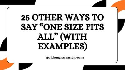Other Ways to Say “One Size Fits All”