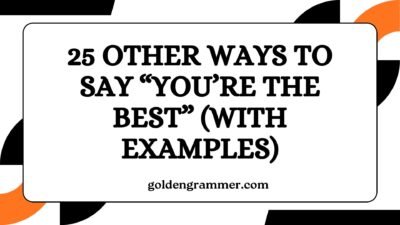Other Ways to Say “You’re the Best”