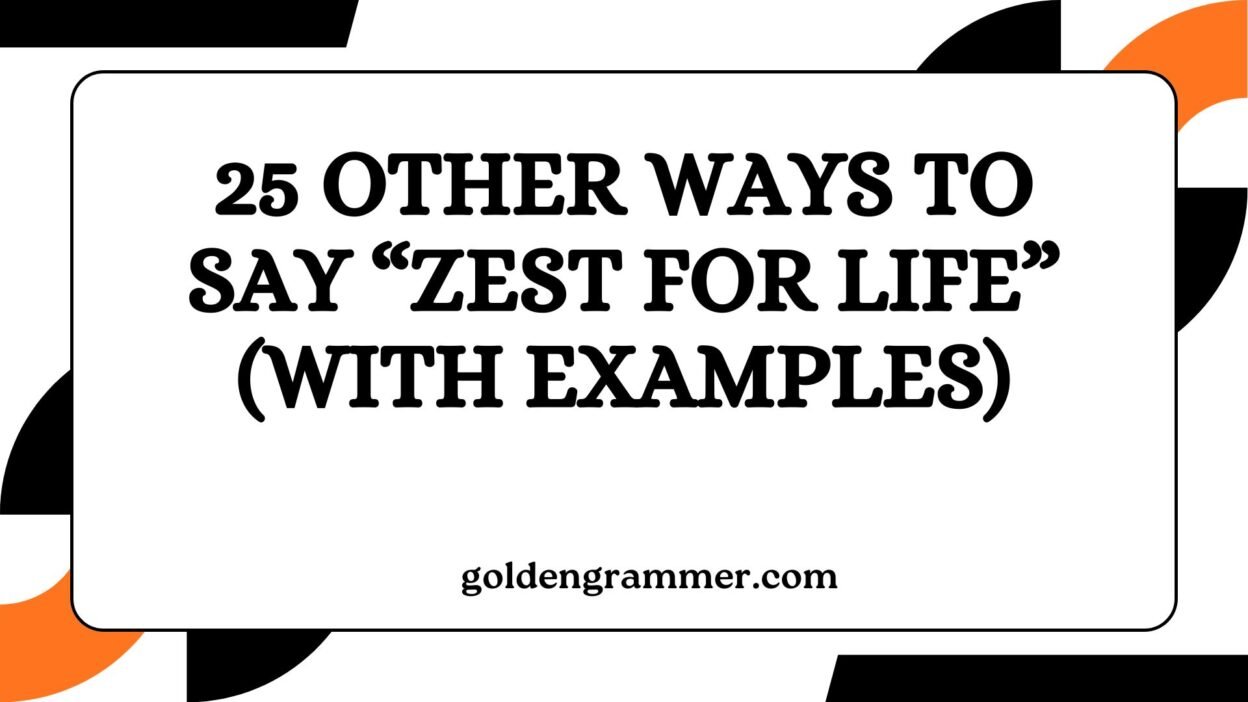 Other Ways to Say “Zest for Life”