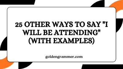 Other Ways to Say "I Will Be Attending"