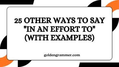 Other Ways to Say "In an Effort To"