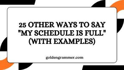 Other Ways to Say "My Schedule Is Full"