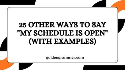 Other Ways to Say "My Schedule Is Open"